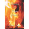 Becoming A Prayer Warrior - Paperback