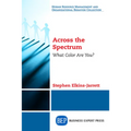Across the Spectrum: What Color Are You? - Paperback