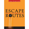 Escape Routes: For People Who Feel Trapped in Life's Hells - Paperback