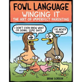 Fowl Language: Winging It: The Art of Imperfect Parenting Volume 3 - Paperback