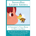 SonnyBee Learns Ahimsa: A Children's Yoga Book to Help the Bees - Paperback