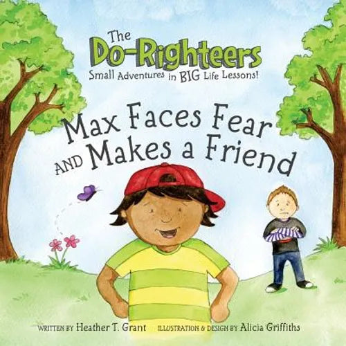 The Do-Righteers: Max Faces Fear and Makes a Friend - Paperback