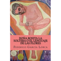 Dona Rosita la soltera o El lenguaje de las flores - Paperback