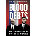 Blood Debts: What Do Putin and Xi Owe Their Victims? - Paperback