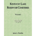 Kentucky Lake Reservoir Cemeteries, Volume 1 - Paperback