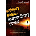 Ordinary People, Extraordinary Power: Be Activated to Heal, Deliver, Prophesy, Preach, and Demonstrate God's Kingdom - Paperback
