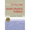 The Way Into Jewish Mystical Tradition - Hardcover
