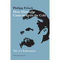 How Nietzsche Came in from the Cold: Tale of a Redemption - Hardcover