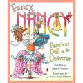 Fancy Nancy: Fanciest Doll in the Universe - Hardcover