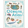 The Oceans Atlas: A Pictorial Guide to the World's Waters - Hardcover