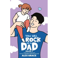 You Will Rock As a Dad! 85 New Dad Toddler Hacks The Easy To Implement Young Dad Cheatsheet - Paperback