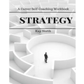 Strategy: A Career Self-Coaching Workbook - Paperback