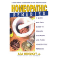 Homeopathic Remedies: A Quick and Easy Guide to Common Disorders and Their Homeopathic Remedies - Paperback