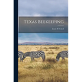 Texas Beekeeping - Paperback