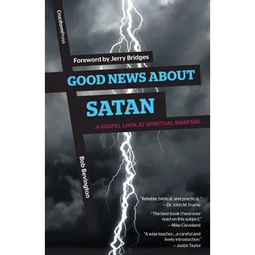 Good News About Satan: A Gospel Look at Spiritual Warfare - Paperback