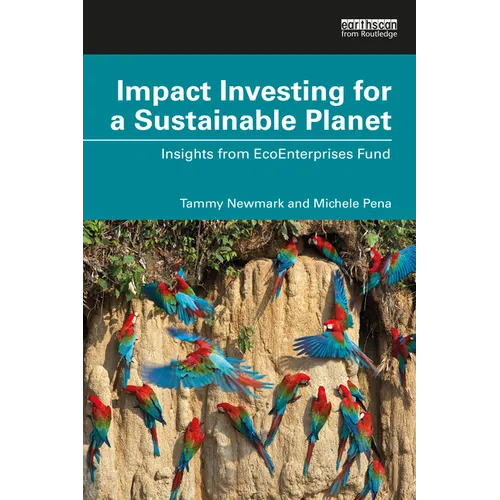 Impact Investing for a Sustainable Planet: Insights from Ecoenterprises Fund - Paperback