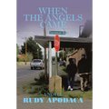When the Angels Came - Hardcover