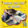 Facing Your Fear of Blood - Hardcover