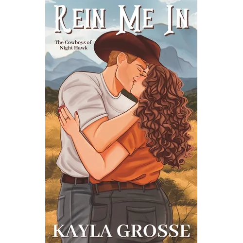 Rein Me In (The Cowboys of Night Hawk) - Paperback