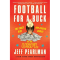 Football for a Buck: The Crazy Rise and Crazier Demise of the Usfl - Paperback