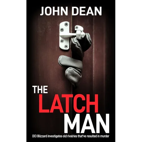 The Latch Man: DCI Blizzard investigates old rivalries that've resulted in murder - Paperback