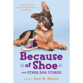 Because of Shoe and Other Dog Stories - Paperback