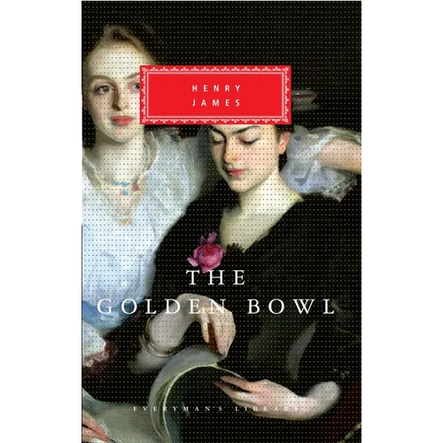 The Golden Bowl: Introduction by Denis Donoghue - Hardcover