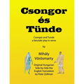 Csongor es Tunde (Csongor and Tunde): The quest: a fairytale play in verse (black & white interior version) - Paperback