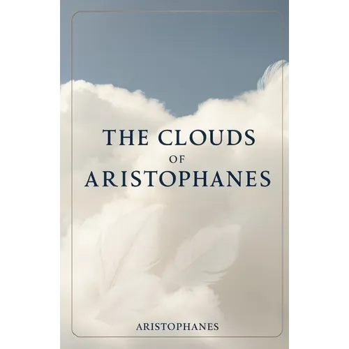 The Clouds of Aristophanes - Paperback