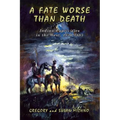 A Fate Worse Than Death: Indian Captivities in the West, 1830-1885 - Paperback