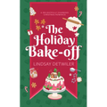 The Holiday Bake-Off - Paperback