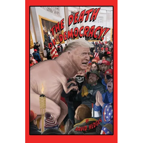 The Death of Democracy! - Paperback
