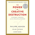 The Power of Creative Destruction: Economic Upheaval and the Wealth of Nations - Paperback