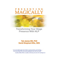 Presenting Magically: Transforming Your Stage Presence with Nlp - Paperback