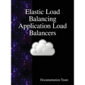 Elastic Load Balancing Application Load Balancers - Hardcover