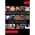 Clothing and Textile Collections in the United States: A CSA Guide - Paperback