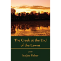 The Creek at the End of the Lawns - Paperback