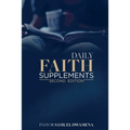 Daily Faith Supplements: Second Edition - Paperback