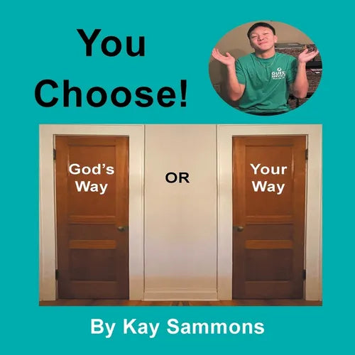 You Choose!: God's Way or Your Way - Paperback