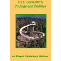 Fire Lookouts: Endings and Oddities - Paperback
