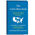 The Little Blue Book: The Essential Guide to Thinking and Talking Democratic - Paperback