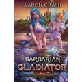 Barbarian Gladiator - Paperback