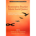 Restorative Practice Meets Social Justice: Un-Silencing the Voices of At-Promise Student Populations - Paperback