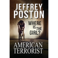 American Terrorist: Where is the Girl? - Paperback