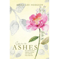 Up from the Ashes: Reclaiming God's Original Design and Purpose for Your Life - Paperback