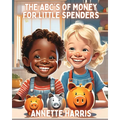 The ABC's of Money for Little Spenders - Paperback