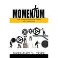 Momentum: The Transformational Power of Leadership - Paperback