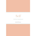 Self: A Self-Care Guided Journal - Paperback