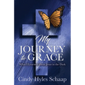 My Journey to Grace: What I Learned about Jesus in the Dark - Paperback