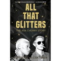All That Glitters: The Ava Cherry Story - Paperback